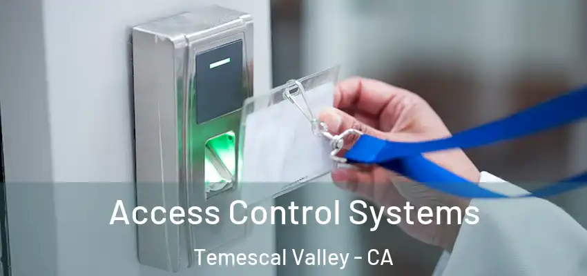  Access Control Systems Temescal Valley - CA