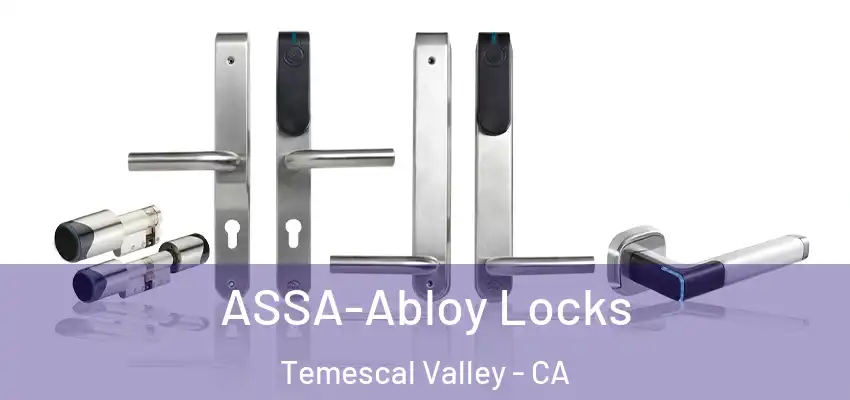  ASSA-Abloy Locks Temescal Valley - CA