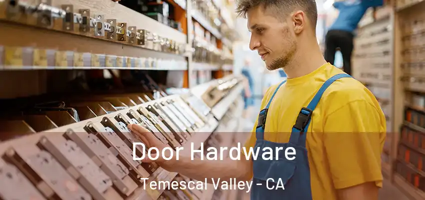  Door Hardware Temescal Valley - CA