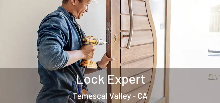  Lock Expert Temescal Valley - CA
