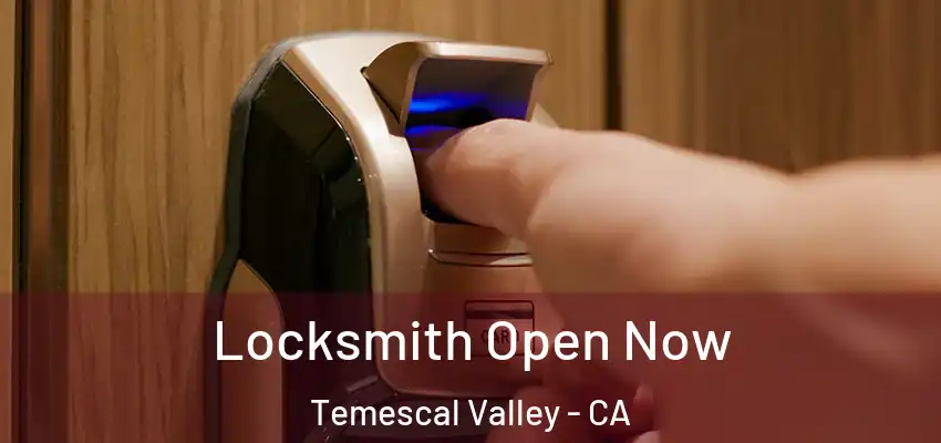  Locksmith Open Now Temescal Valley - CA
